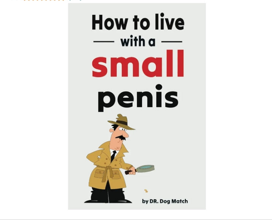 Paperback book how To Live With A Small Penis: Funny Naughty Inappropriate Novelty Notebook Disguised As A Real Paperback | Adult Joke Gag Gift Prank for Him, Men, Husband, Brother
