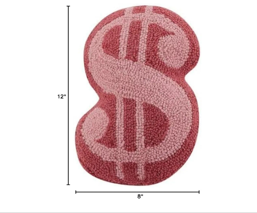 Dollar Sign Shaped, Hook Pillow, Wool and Poly Velvet