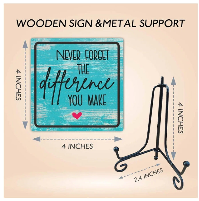 Home Office Wooden Sign Decor,〝NEVER FORGET THE difference YOU MAKE〞 Positive Reminder Sign With A Metal Support, Home Office Desk Decor, Gifts For Families, Friends & Coworkers