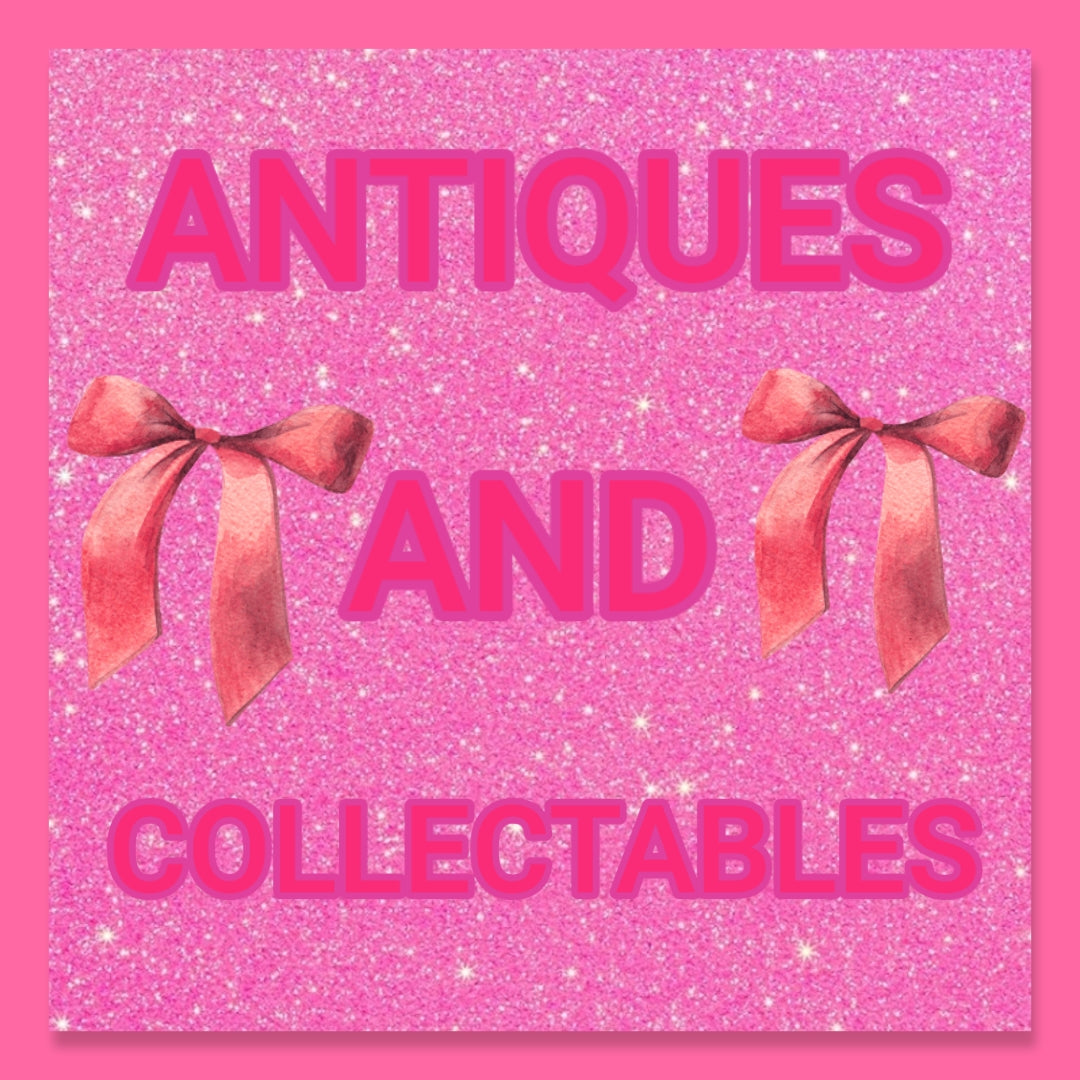 ANTIQUES AND COLLECTABLES