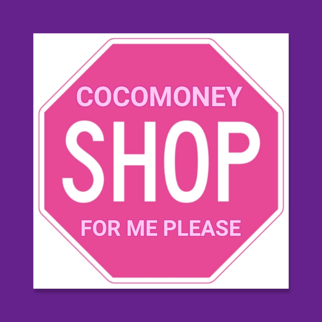 COCOMONEY SHOP FOR ME PLEASE